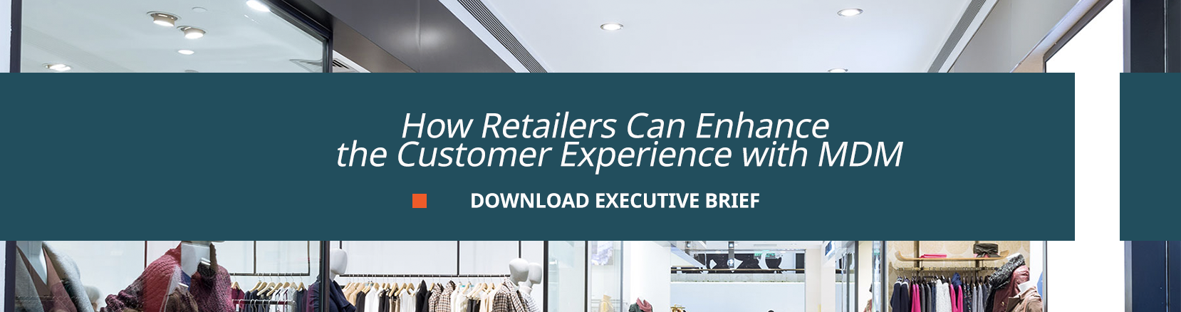 how retailers can enhance the customer experience with mdm