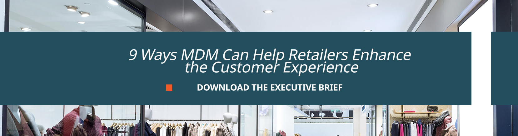 9 ways mdm can help retailers enhance the customer experience